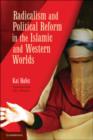 Image for Radicalism and Political Reform in the Islamic and Western Worlds