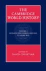 Image for The Cambridge world historyVolume 1,: Introducing world history, to 10,000 BCE