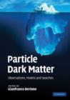 Image for Particle dark matter  : observations, models and searches