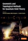 Image for Geometric and Topological Methods for Quantum Field Theory