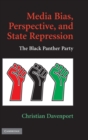 Image for Media bias perspective, and state repression  : the Black Panther Party