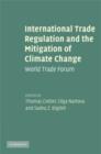 Image for International Trade Regulation and the Mitigation of Climate Change : World Trade Forum