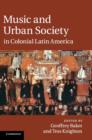 Image for Music and urban society in colonial Latin America