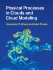Image for Physical processes in clouds and cloud modeling
