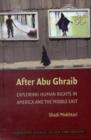 Image for After Abu Ghraib  : exploring human rights in America and the Middle East