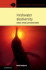 Image for Freshwater biodiversity  : status, threats and conservation
