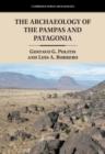 Image for The Archaeology of the Pampas and Patagonia