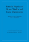 Image for Particle physics of brane worlds and extra dimensions