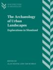 Image for The Archaeology of Urban Landscapes