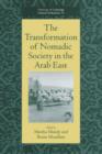 Image for The Transformation of Nomadic Society in the Arab East