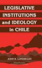 Image for Legislative Institutions and Ideology in Chile