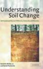 Image for Understanding soil change  : soil sustainability over millennia, centuries, and decades