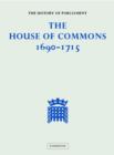 Image for The History of Parliament: the House of Commons, 1690-1715 [5 volume set]
