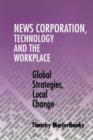 Image for News Corporation, Technology and the Workplace