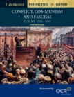 Image for Conflict, communism and fascism  : Europe 1890-1945