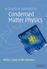 Image for A Quantum Approach to Condensed Matter Physics
