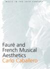 Image for Faure and French Musical Aesthetics