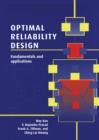 Image for Optimal reliability design  : fundamentals and applications
