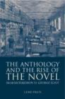 Image for The anthology and the rise of the novel  : from Richardson to George Eliot