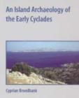 Image for An island archaeology of the early Cyclades