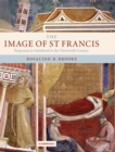Image for The image of St Francis  : responses to sainthood in the thirteenth century