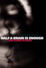 Image for Half a brain is enough  : the story of Nico