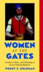Image for Women at the gates  : gender and industry in Stalin&#39;s Russia