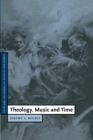 Image for Theology, music and time