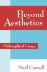 Image for Beyond aesthetics  : philosophical essays