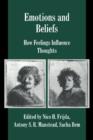 Image for Emotions and beliefs  : the influence of emotions on beliefs