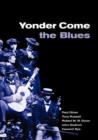 Image for Yonder come the blues  : the evolution of a genre