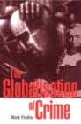 Image for The globalisation of crime  : understanding transitional relationships in context