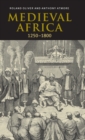 Image for Medieval Africa, 1250-1800