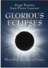 Image for Glorious eclipses  : their past present and future