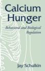 Image for Calcium hunger  : behavioral and biological regulation
