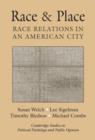 Image for Race and place  : residence and race relations in an American city
