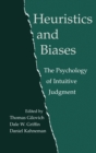 Image for Heuristics and biases  : the psychology of intuitive judgment