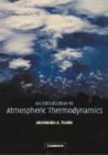 Image for An Introduction to Atmospheric Thermodynamics