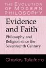 Image for Evidence and faith  : philosophy and religion since the 17th century