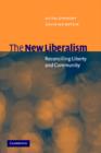 Image for The new liberalism  : reconciling liberty and community