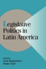Image for Legislative politics in Latin America
