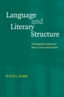 Image for Language and literary structure  : the linguistic analysis of form in verse and narrative
