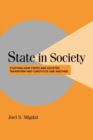 Image for State in society  : studying how states and societies transform and constitute one another