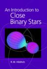 Image for An Introduction to Close Binary Stars