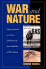 Image for War and nature  : fighting humans and insects with chemicals, from World War I to &#39;Silent Spring&#39;