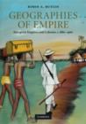 Image for Geographies of Empire : European Empires and Colonies C.1880-1960