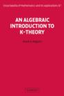 Image for An Algebraic Introduction to K-Theory