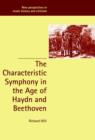 Image for The Characteristic Symphony in the Age of Haydn and Beethoven