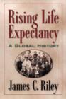Image for Rising life expectancy  : a global history