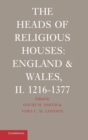 Image for The heads of religious houses, England and Wales2: 1216-1377